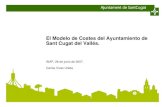 El Modelo de Costes del Ayuntamiento de Sant Cugat del Vallés. · El Modelo de Costes del Ayuntamiento de Sant Cugat del Vallés – Carlos Vivas Urieta - 28 de noviembre de 2006