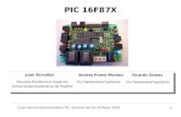 PIC 16F87X … · Comunicación entre el PIC y el PC Comunicación serie asíncrona full-duplex 2 hilos para datos: TX y RX Necesario adaptar los niveles de tensión. Ej. Chip max232