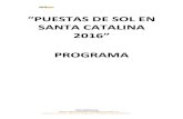 “PUESTAS DE SOL EN SANTA CATALINA 2016” PROGRAMAlaciudad.cadiz.es/especiales/2016-puestas-sol-castillo...“PUESTAS DE SOL EN SANTA CATALINA 2016” PROGRAMA DESDE CERO, GESTIÓN