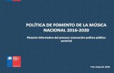 Presentación de PowerPoint · POLÍTICA SECTORIAL DE LA MÚSICA 2016-2020 2. Análisis de la Política de la Música 2007 -2010 Se realizó durante el mes de febrero un trabajo de