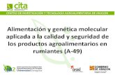 Alimentación y genética molecular aplicada a la calidad y ......los productos agroalimentarios en rumiantes (A-49) Análisis Físico-químicos Análisis estadísticos y diseños