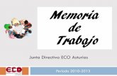 Memoria de Trabajo - ECO ASTURIAS periodo 2010-2013_ppt.… · Revista Digital HERO2 con un artículo titulado: “Educando para la vida. Cambio metodológico y organizativo urgente