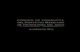 Código de conducta del Instituto Mexicano de Tecnología del ...5 C ódig o d onducta d A Presentación En el Instituto Mexicano de Tecnología del Agua (IMTA) trabajamos en torno