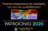Puertos Deportivos de Cataluña, Un mar de posibilidades! patrocinio 2020.pdf · autónomas y diversas personalidades políticas y del mundo náutico. Durante las jornadas se realizan