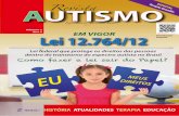 ESPECIAL A UTISMO · Ano IV - Número 3 - Março de 2013 Distribuição gratuita Revista Autismo é uma publicação semestral, com distribuição gratuita, de circulação nacional,