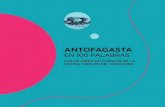 New ANTOFAGASTA · 2020. 7. 8. · 4 | Antofagasta en 100 Palabras Durante diez años, el concurso antofagasta en 100 Palabras ha ido registrando la historia y la identidad de la