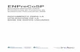 Documento de utilización de la Base Usuario ENPreCoSP-2008 · ENPreCoSP Encuesta Nacional sobre Prevalencias de Consumo de Sustancias Psicoactivas 2008 6 Recomendaciones técnicas