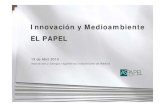 Innovación y Medioambiente EL PAPEL€¦ · • En el 2005 el sector papelero se convierte en el primer sector industrial en España en dotarse de una Estrategia de Sostenibilidad