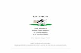 New LIC 10 - PORTADA - LA VACAlic10inide.weebly.com/uploads/8/9/2/1/8921804/la_vaca.pdf · 2018. 11. 7. · Vacas “justificadoras de la mediocridad”: ... decirle que dura aproximadamente