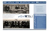 25 años de Justicia en Murcia - poder judicial DE PRENSA/NOTAS DE PRENSA... · 2014. 6. 16. · Murcia, en el acto de jura de nuevos Página 2 25 Años de Justicia en Murcia, número
