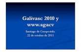 Galivasc 2011 SANTIAGO DE COMPOSTELAsgacv.es/arquivos/pdfs/Galivasc_2011.pdfEn 2011 faltan datos de 3 TIPOS DE INGRESO Estancia media 2009: 7,17 días Estancia media 2010: 9,16 días