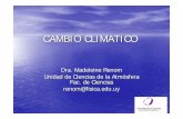 CAMBIO CLIMATICO - Udelar · de las Naciones Unidas sobre el Cambio Climático (CMCC), en su Artículo 1, define ‘cambio ... estado futuro del mundo” (Parry and Carter, 1998)