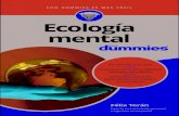 Ecología mental - PlanetadeLibros · • Cómo liberarte de las emociones tóxicas que te ponen la zancadilla • Consejos para acabar con los malos hábitos que te limitan • Cómo