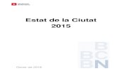 Estat de la Ciutat 2015 - bcnroc.ajuntament.barcelona.cat€¦ · 1. POBLACIÓ Segons les xifres oficials publicades per l’INE, la població de Barcelona a data 1 de gener de 2014