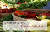 GASTRONOMIA - Ibiza Travelibiza.travel/wp-content/uploads/2014/06/gastronomia-ibiza-2020-ca.p… · El gran interès que aixeca avui en dia la gastronomia d’Eivissa obeeix, sobretot,