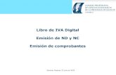 Libro de IVA Digital Emisión de ND y NC Emisión de ...€¦ · Libro de IVA Digital Cronograma de implementación obligatorio 1) Obligados al RCyV (al 30 -09 2019, vigencia R .G