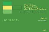 Revista Española de Lingüística · estado tras la toma de voces de otras lenguas, su integración paulatina en el nuevo sistema, su presencia en las principales fuentes lexicográficas