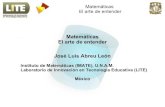 Matemáticas El arte de entender José Luis Abreu Leónarquimedes.matem.unam.mx/CONFERENCIAS/2014/11-17-ElArteDeEnte… · Tener vivencias matemáticas, vivir la experiencia de estudiar