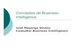 Conceptos de Business Intelligence€¦ · Conceptos de Business Intelligence José Mayorga Vindas Consultor Business Intelligence. IN: llevando la TI a niveles estratégicos de negocios