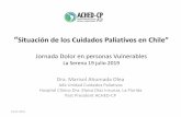 Situación de los Cuidados Paliativos en Chile la Serena 2019/Dra... · “Situación de los Cuidados Paliativos en Chile ... Ley 19966 Régimen General de Garantías en Salud. Están