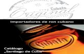 Importadores de ron cubanoron-santiagodecuba.de/wp-content/uploads/web_07-Santiago_de_Cu… · ron y con ello también el gran ron cubano. En un VERDADERA ALEGRÍA CUBANA Preparación: