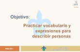 Diapositiva 1 - caauv-cordoba.onlinecaauv-cordoba.online/ppp005desc-personas.pdf · PPP 005 INGLES I Estrategia para aprender vocabulario sinónimos antónimos: Una forma de recordar