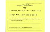 Legajo Ley XV-0709-2010 · t/tñžo de (a NOTA NO San Luis, -PE--2010. "AWO del Bícentenarío de La R.evolbtcíón de Mago" Señor Presidente de la Honorable Cámara de Diputados