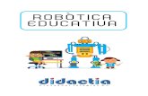 Catàleg robòtica - Didactia 2020 · La Bee-Bot és una eina perfecta per iniciarse en la programació i la robòtica a l’aula fent - activitats de seqüenciació, estimació i