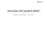 Instalación suite Autodesk INACAP€¦ · Instalación suite Autodesk INACAP MANUAL DE INSTALACIÓN - SUITE 2021. 2 Recordatorio La utilización de los softwares de la suite Autodesk