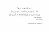Centroamérica: Institucionalidad entre entornos y pequeñas ...rimisp.org/wp-content/files_mf/1395929757CentroamericaRIMISP.pdf · Modelo de agro-exportación hasta 1970s Nuevo milenio