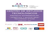 CENTRO DE ESTUDIOS TECNOLÓGICOS - Robots Schoolrobotschool.es/wp-content/uploads/2019/04/ROBOTS-SCHOOL-2019 … · cruce de semáforos, crea un teclado con plátanos, fabrica un