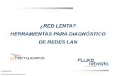 ¿Red Lenta? Herramientas para diagnóstico de Redes LAN€¦ · EQUIPOS DE CERTIFICACIÓN Y DIAGNÓSTICO DE CABLEADO ESTRUCTURADO EN COBRE Y FIBRA OPTICA Para profesionales que realizan