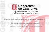 Departament de Governació i Administracions Públiques · Administrativa (PICA) (any 2007-2008) La interoperabilitat a la Generalitat de Catalunya Regula el desenvolupament de serveis