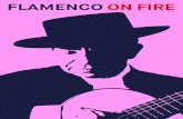 FLAMENCO ON FIRE · 2020. 7. 20. · servicio de la mezcla de géneros, del jazz al flamenco o la música tradicional cubana. Sus colaboraciones con músicos como Tete Montoliu, Bebo