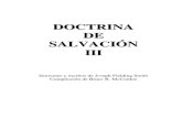 DOCTRINA DE SALVACIÓN IIIlafeuilledolivier.com/Castellano/Smith_Doctrina_de_Salvacion_3.pdf · Las señales precederán la Segunda Venida. 2. Las señales de los tiempos. 3. ...