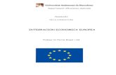 INTEGRACION ECONOMICA EUROPEA - UAB Barcelona · 2007. 5. 23. · INTEGRACION ECONOMICA EUROPEA Profesor Dr Ferran Brunet i Cid . Facultat de ... Dinámica económica e integración