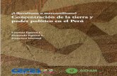 €¦ · ¿Liberalismo o mercantilismo? Concentración de la tierra y poder político en el Perú Primera edición: Febrero 2018 Hecho el depósito legal en la Biblioteca Nacional
