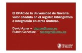 El OPAC de la Universidad de Navarra: valor añadido en el ...eprints.rclis.org/12963/1/webopacunav_geuin_2009_03_31.pdfEl OPAC de la Universidad de Navarra: valor añadido en el registro