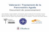 Valoració i Tractament de la Pancreatitis Aguda Document de … · 2014. 6. 25. · Pancreatitis aguda: situació actual En el darrer any s’han produït canvis molt rellevants