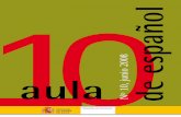 107010... · 2018. 11. 12. · 5 aula de español U na vez más, me dirijo a los lectores de Aula de Español para presentarles la décima edición de esta publicación, que se va