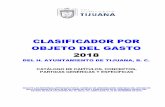 CLASIFICADOR POR OBJETO DEL GASTO 2018 - Tijuana · A su vez dispone en su artículo 6to. que el órgano de coordinación para la armonización de la Contabilidad Gubernamental es
