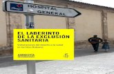 AI El laberinto de la exclusion sanitaria - Nuevatribuna...2013/07/04  · El laberinto de la exclusión sanitaria Vulneraciones del derecho a la salud en las Islas Baleares Amnistía