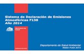 Sistema de Declaración de Emisiones Atmosféricas F138 cursos y... · 2015. 12. 14. · Antecedentes Históricos F138 •La obligación de declarar emisiones al aire en la Región