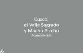 Cusco, el Valle Sagrado y Machu Picchu · Cusco –El Mercado Tunqui, Nuevo hotel boutique con 27 habitaciones bellamente decoradas. Cusco –Hotel Libertador. Cusco –Casa Cartagena.