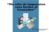 No sólo de impuestos esta hecho al Contador”imcpbcs.org.mx/.../2016/07/No-solo-de-impuestos-esta-hecho-el-cont… · “No sólo de impuestos esta hecho al ... revelo que la tasa