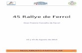 45 Rallye de Ferrol · Comisarios de Seguridad : NARANJA ... El cierre de las inscripciones tendrá lugar a las 20:00 horas del miércoles 13 de ... La colocación de las placas,