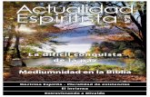 Revista Actualidad Espiritistapabloyesteban.espiritas.net/files/AE-21.pdf · Como dice Joanna de Ángelis: “El paso siguiente es la acción, el cumplimiento de los deberes que ennoblecen,