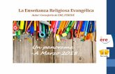 Un panorama -A Marzo 2018cgere.es/wp-content/uploads/2018/04/ERE-2018-Nuevo-Powerpoint.pdf · La Enseñanza Religiosa Evangélica Autor: Consejería de ERE, FEREDE Un panorama -A