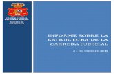 INFORME SOBRE LA ESTRUCTURA DE LA CARRERA JUDICIALunizar.es/berlatre/documentos/juecespanoles.pdf · 2020. 2. 10. · INFORME SOBRE LA ESTRUCTURA DE LA CARRERA JUDICIAL 2019 7 incluyen