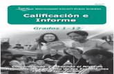Calificación e Informemontgomeryschoolsmd.org/uploadedFiles/info/grading/... · Al término de un período de calificaciones de nueve semanas, los maestros registran las notas en